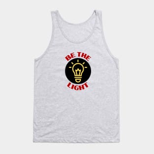 Be The Light | Christian Typography Tank Top